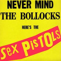 Never Mind the Bollocks Here’s the Sex Pistols (Super Deluxe Box Set)